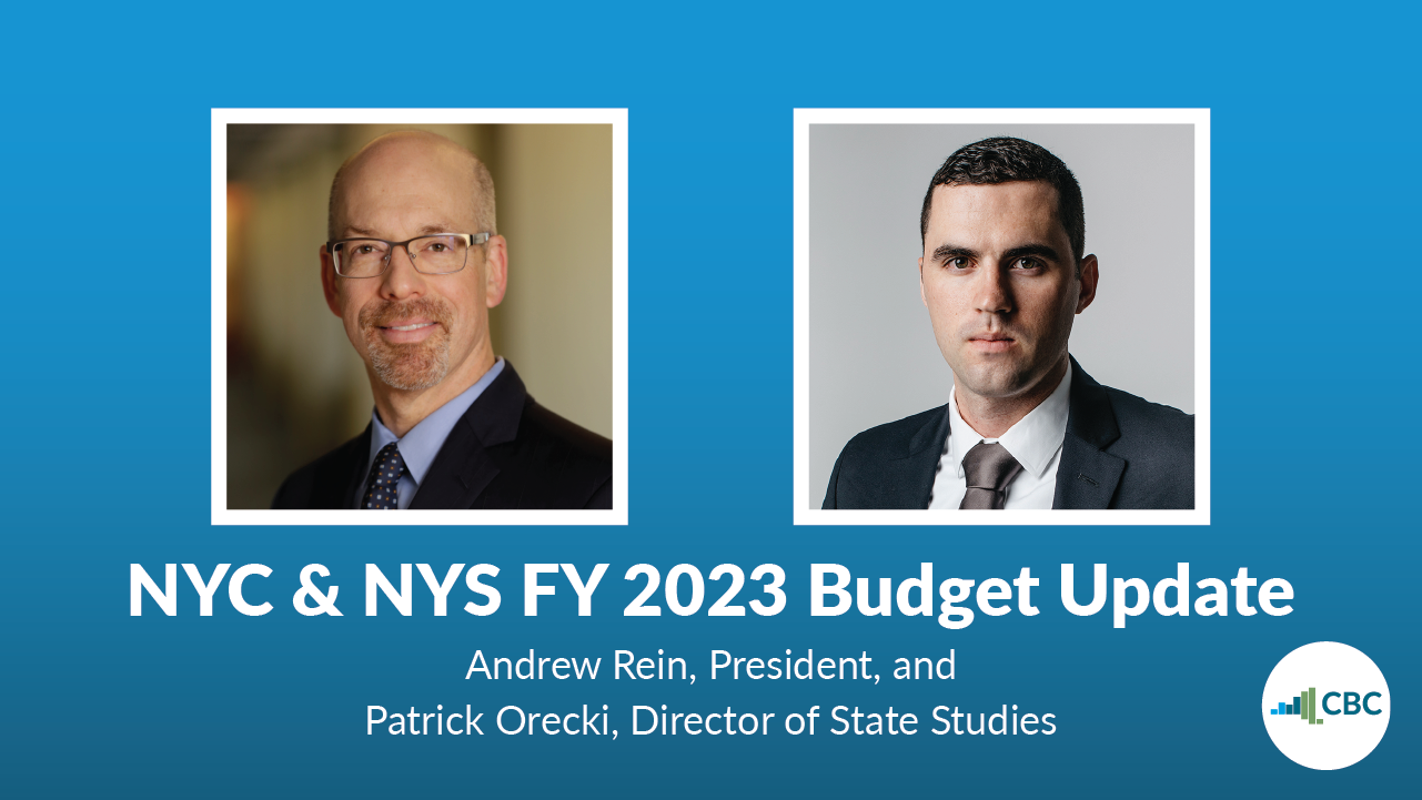 Briefing on the Latest NYC & NYS FY 2023 Budget Updates CBCNY
